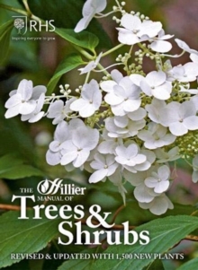 The Hillier Manual of Trees & Shrubs : Revised & updated with 1,500 new plants, Paperback / softback Book The Hillier Manual of Trees & Shrubs : Revised & updated with 1,500 new plants, Paperback / softback Book