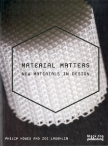Material Matters : New Materials in Design, Paperback Book Material Matters : New Materials in Design, Paperback Book
