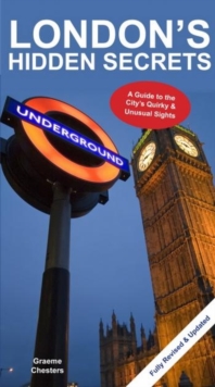 London's Hidden Secrets : A Guide to the City's Quirky & Unusual Sights, Paperback Book London's Hidden Secrets : A Guide to the City's Quirky & Unusual Sights, Paperback Book