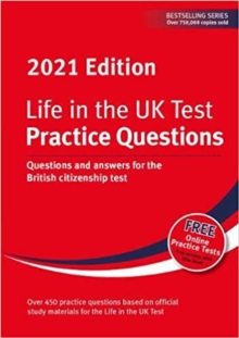 Life in the UK Test: Practice Questions 2021 : Questions and answers for the British citizenship test, Paperback / softback Book Life in the UK Test: Practice Questions 2021 : Questions and answers for the British citizenship test, Paperback / softback Book