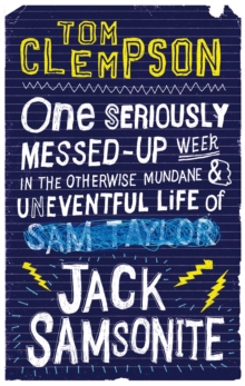 One Seriously Messed-Up Week : in the Otherwise Mundane and Uneventful Life of Jack Samsonite, Paperback Book One Seriously Messed-Up Week : in the Otherwise Mundane and Uneventful Life of Jack Samsonite, Paperback Book