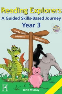 Reading Explorers Year 3 : A Guided Skills-Based Journey