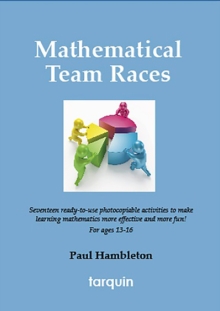 Mathematical Team Races : 17 Exciting Activities for Ages 13-16, Paperback Book Mathematical Team Races : 17 Exciting Activities for Ages 13-16, Paperback Book