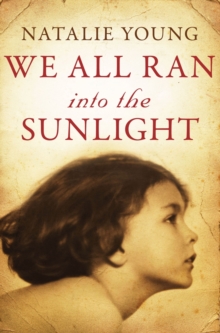 We All Ran Into The Sunlight, Paperback Book We All Ran Into The Sunlight, Paperback Book