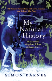 My Natural History : The Animal Kingdom and How it Shaped Me, Paperback Book My Natural History : The Animal Kingdom and How it Shaped Me, Paperback Book