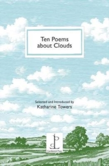 Ten Poems About Clouds, Paperback / softback Book Ten Poems About Clouds, Paperback / softback Book