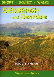 Sedbergh and Dentdale : Short Scenic Walks