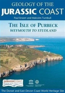 Geology of the Jurassic Coast : The Isle of Purbeck - Weymouth to Studland, Paperback Book Geology of the Jurassic Coast : The Isle of Purbeck - Weymouth to Studland, Paperback Book