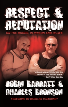 Respect and Reputation : On the Doors, in Prison and in Life