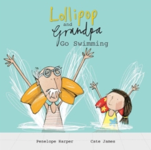 Lollipop and Grandpa Go Swimming, Paperback Book Lollipop and Grandpa Go Swimming, Paperback Book