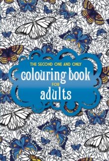 The Second One and Only Colouring Book for Adults, Paperback Book The Second One and Only Colouring Book for Adults, Paperback Book