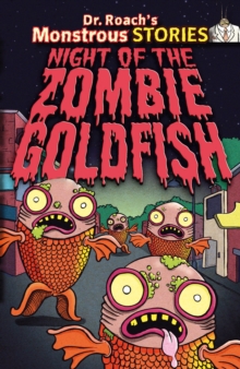 Monstrous Stories: Night of the Zombie Goldfish, Paperback Book Monstrous Stories: Night of the Zombie Goldfish, Paperback Book