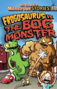 Monstrous Stores: Frogosaurus vs. the Bog Monster, Paperback Book Monstrous Stores: Frogosaurus vs. the Bog Monster, Paperback Book