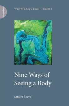 Nine Ways of Seeing a Body, Paperback Book Nine Ways of Seeing a Body, Paperback Book