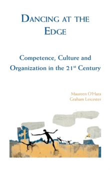 Dancing at the Edge : Competence, Culture and Organization in the 21st Century, Paperback Book Dancing at the Edge : Competence, Culture and Organization in the 21st Century, Paperback Book
