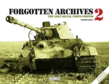 Forgotten Archives 2: The Lost Signal Corps Photos, Hardback Book Forgotten Archives 2: The Lost Signal Corps Photos, Hardback Book