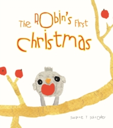 The Robin's First Christmas, Paperback / softback Book The Robin's First Christmas, Paperback / softback Book