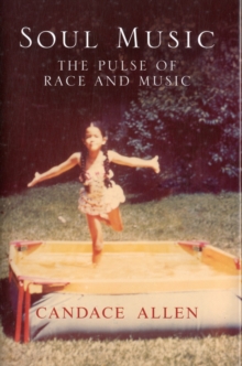 Soul Music : The Pulse of Race and Music, Hardback Book Soul Music : The Pulse of Race and Music, Hardback Book