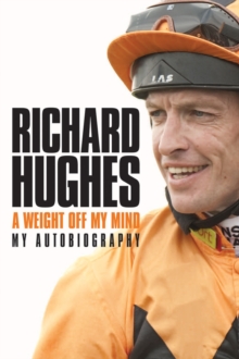 A Weight Off My Mind: My Autobiography, Hardback Book A Weight Off My Mind: My Autobiography, Hardback Book