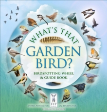 What's That Garden Bird? : Birdspotting Wheel and Guide Book, Novelty book Book What's That Garden Bird? : Birdspotting Wheel and Guide Book, Novelty book Book