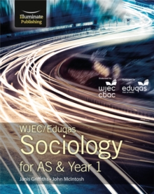WJEC/Eduqas Sociology for AS & Year 1: Student Book, Paperback Book WJEC/Eduqas Sociology for AS & Year 1: Student Book, Paperback Book