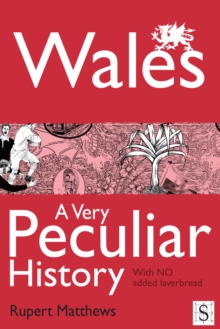 Wales, A Very Peculiar History