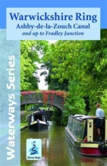 Warwickshire Ring & Ashby Canal : And Up to Fradley Junction