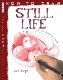 How To Draw Still Life, Paperback / softback Book How To Draw Still Life, Paperback / softback Book
