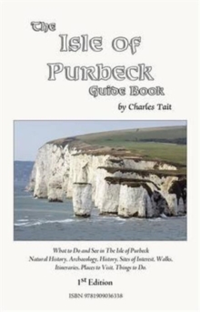 The Isle of Purbeck Guide Book
