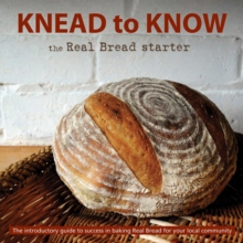 Knead to Know : The Real Bread Starter, Paperback Book Knead to Know : The Real Bread Starter, Paperback Book
