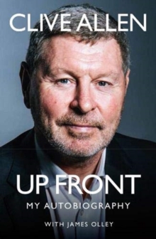 Up Front : My Autobiography, Hardback Book Up Front : My Autobiography, Hardback Book