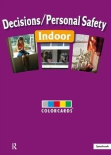 Decisions / Personal Safety - Indoors: Colorcards, Cards Book Decisions / Personal Safety - Indoors: Colorcards, Cards Book