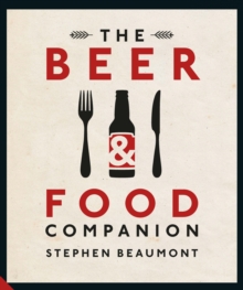 The Beer and Food Companion, Hardback Book The Beer and Food Companion, Hardback Book