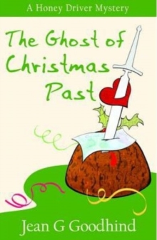 The Ghost of Christmas Past : A Honey Driver Murder Mystery, Paperback Book The Ghost of Christmas Past : A Honey Driver Murder Mystery, Paperback Book