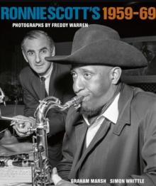 Ronnie Scott's 1959-69 : Photographs by Freddy Warren, Hardback Book Ronnie Scott's 1959-69 : Photographs by Freddy Warren, Hardback Book