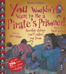 You Wouldn't Want To Be A Pirate's Prisoner!, Paperback Book You Wouldn't Want To Be A Pirate's Prisoner!, Paperback Book