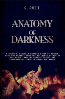 Anatomy of Darkness, Paperback Book Anatomy of Darkness, Paperback Book