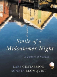 Smile of the Midsummer Night : A Picture of Sweden