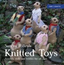 Knitted Toys : Animals, Dolls and Teddies for All Ages, Paperback Book Knitted Toys : Animals, Dolls and Teddies for All Ages, Paperback Book