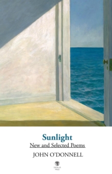 Sunlight : New and Selected Poems, Paperback Book Sunlight : New and Selected Poems, Paperback Book