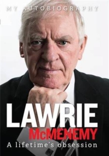 Lawrie McMenemy : A Lifetime's Obsession - My Autobiography, Hardback Book Lawrie McMenemy : A Lifetime's Obsession - My Autobiography, Hardback Book