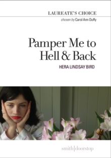Pamper Me to Hell & Back : Laureate's Choice 2018, Paperback / softback Book Pamper Me to Hell & Back : Laureate's Choice 2018, Paperback / softback Book