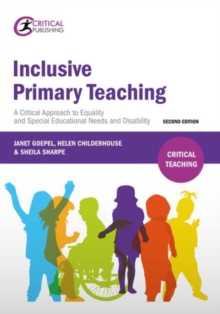 Inclusive Primary Teaching : A critical approach to equality and special educational needs and disability