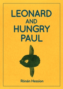 LEONARD AND HUNGRY PAUL, Paperback / softback Book LEONARD AND HUNGRY PAUL, Paperback / softback Book