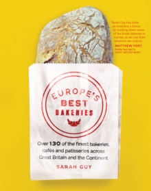 Europe's Best Bakeries : Over 120 of the Finest Bakeries, Cafes and Patisseries across the Continent, Paperback / softback Book Europe's Best Bakeries : Over 120 of the Finest Bakeries, Cafes and Patisseries across the Continent, Paperback / softback Book