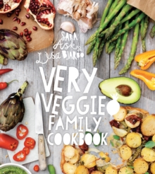 Very Veggie Family Cookbook : Delicious, Easy and Practical Vegetarian Recipes to Feed the Whole Family, Hardback Book Very Veggie Family Cookbook : Delicious, Easy and Practical Vegetarian Recipes to Feed the Whole Family, Hardback Book