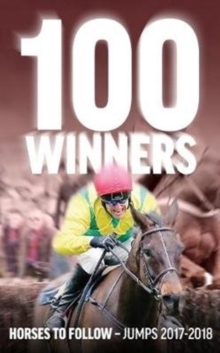 100 Winners: Jumpers To Follow 2017-2018, Paperback / softback Book 100 Winners: Jumpers To Follow 2017-2018, Paperback / softback Book