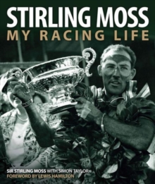 Stirling Moss : My Racing Life, Hardback Book Stirling Moss : My Racing Life, Hardback Book