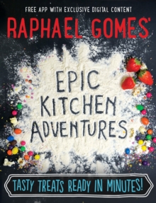 Raphael Gomes' Epic Kitchen Adventures, Hardback Book Raphael Gomes' Epic Kitchen Adventures, Hardback Book