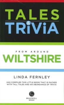Bradwell's Wiltshire Tales & Trivia, Paperback / softback Book Bradwell's Wiltshire Tales & Trivia, Paperback / softback Book